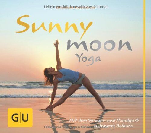 Katharina Middendorf - Sunnymoon-Yoga: Mit Sonnen- und Mondgruß zu innerer Balance (GU Einzeltitel Gesundheit/Fitness/Alternativheilkunde) - Preis vom 09.10.2026 07:28:09 h