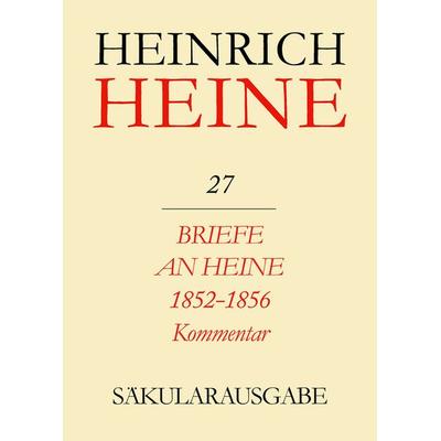 Briefe an Heine 1852-1856, Kommentar, Gebundene Ausgabe von Heinrich Heine, Akademie, 978-3-05-001310-7