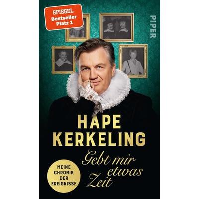 Gebt mir etwas Zeit, Gebundene Ausgabe von Hape Kerkeling, Piper