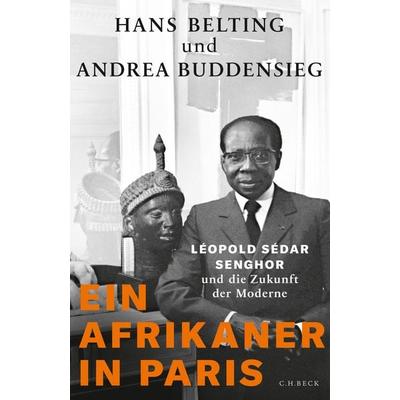 Ein Afrikaner in Paris, Gebundene Ausgabe von Hans Belting,Andrea Buddensieg, C.H. Beck, 978-3-406-71830-4