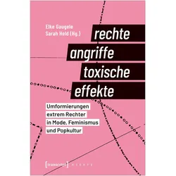 Rechte Angriffe - toxische Effekte, Sachbücher von Elke Gaugele, Sarah Held