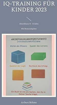 Aribert Böhme - IQ-Training für Kinder 2023: Altersklasse: 8- 12 Jahre - Preis vom 12.10.2026 11:37:12 h