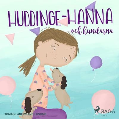 Huddinge-Hanna och hundarna - Tomas Lagermand Lundme, Audio, 9788726361346