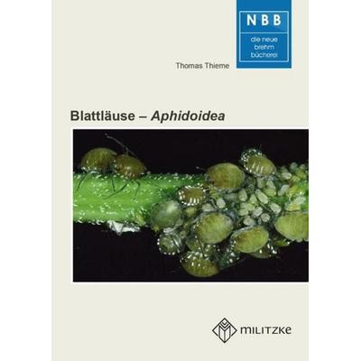 Blattläuse – Aphidoidea, Taschenbuch von Thomas Thieme, Neue Brehm-Bücherei UG (haftungsbeschränkt), 978-3-89432-890-0