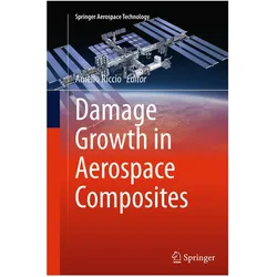 Damage Growth in Aerospace Composites, Fachbücher von Aniello Riccio