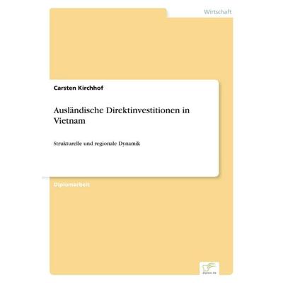 Ausländische Direktinvestitionen in Vietnam, Taschenbuch von Carsten Kirchhof, GRIN, 978-3-8386-3915-4