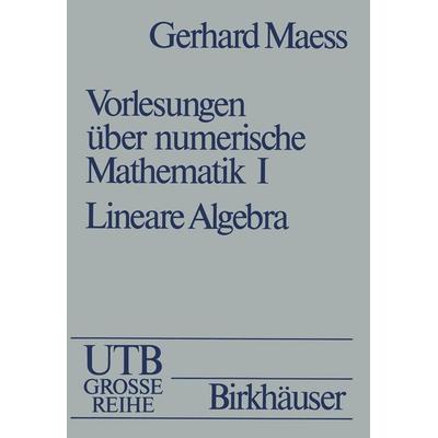 Vorlesungen über numerische Mathematik, Taschenbuch von MAESS, Springer Basel, 978-3-0348-7124-2