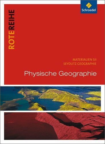 Jürgen Bauer - Seydlitz Geographie - Ausgabe 2001 für die Sekundarstufe II: Seydlitz Geographie - Themenbände: Physische Geographie: Materialien für den Sekundarbereich 2 (Rote Reihe) - Preis vom 07.10.2026 11:45:10 h