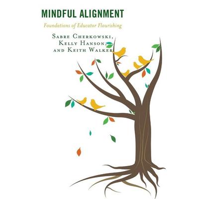 Mindful Alignment, Taschenbuch von Sabre Cherkowski,Kelly Hanson,Keith Walker, Ingram Publishers Services, 978-1-4985-7080-0