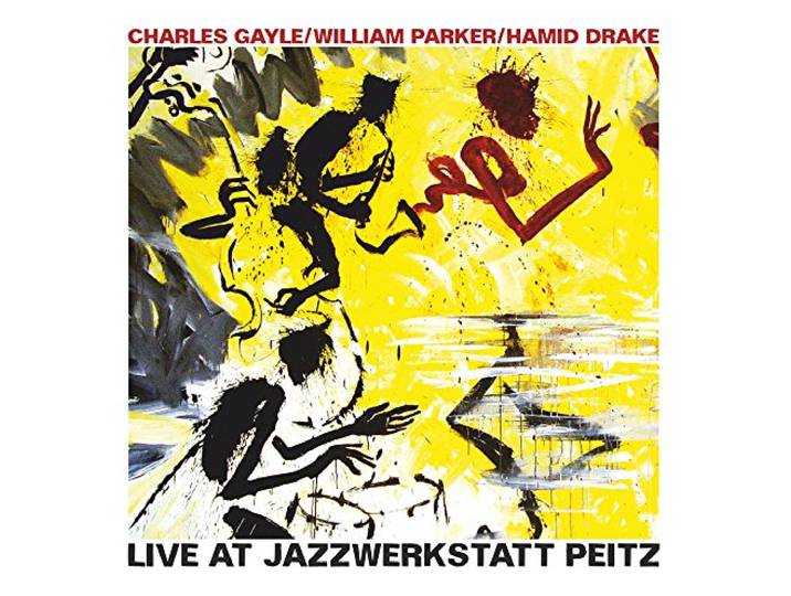 Gayle/Parker/Drake - Live At The Jazzwerkstatt Peitz