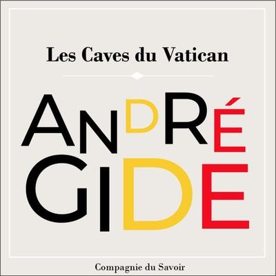 Les Caves Du Vatican - André Gide, Audio, 9782821186439