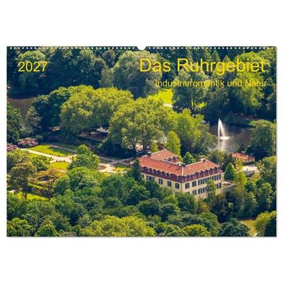 Das Ruhrgebiet Industrieromantik und Natur (Wandkalender 2027 DIN A2 quer), CALVENDO Monatskalender