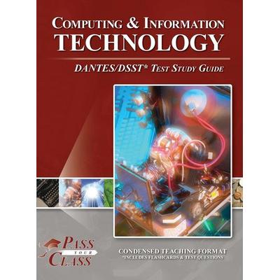 Computing and Information Technology DANTES / DSST Test Study Guide, Gebundene Ausgabe von Passyourclass, Breely Crush