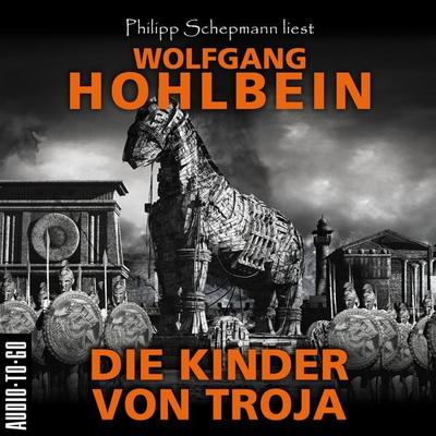 Die Kinder von Troja - Wolfgang Hohlbein, Audio, 9783965192416