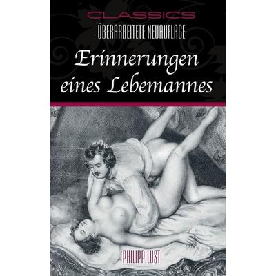 Lust, P: Erinnerungen eines Lebemannes, Taschenbuch von Philipp Lust, Carl Stephenson Verlag, 978-3-7986-0862-7