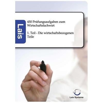 450 Prüfungsaufgaben zum Wirtschaftsfachwirt, Taschenbuch von Sarastro GmbH, Sarastro, 978-3-941902-78-7