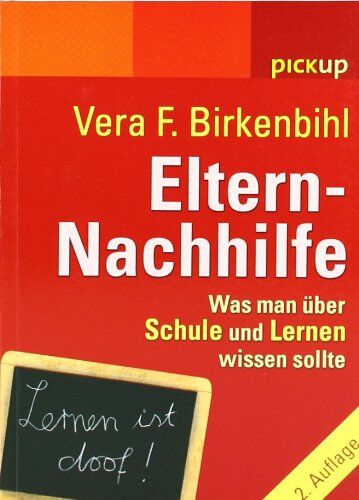 Vera F. Birkenbihl - Eltern-Nachhilfe: Die häufigsten Irrtümer über Schule und Lernen - Preis vom 09.10.2026 07:28:09 h