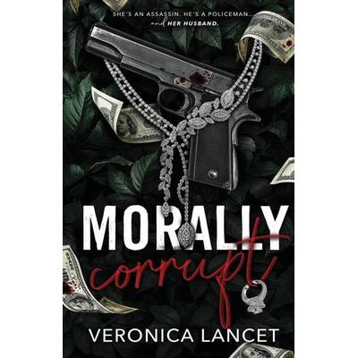 Morally Corrupt, Taschenbuch von Veronica Lancet, VL Books, 978-1-959854-20-3