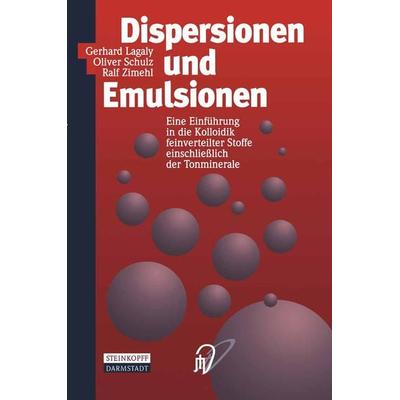 Dispersionen und Emulsionen, Taschenbuch von Gerhard Lagaly,Oliver Schulz,Ralf Zimehl, Steinkopff, 978-3-7985-1087-6