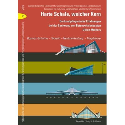 Harte Schale, weicher Kern, Gebundene Ausgabe von , Geymüller Verlag für Architektur, 978-3-943164-96-1