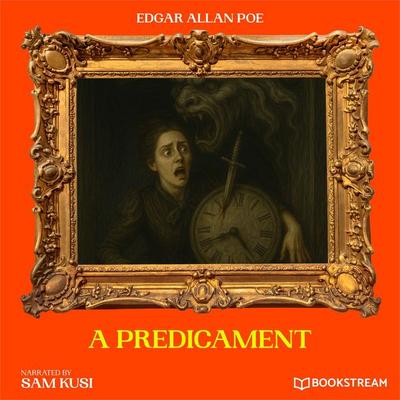 A Predicament - Edgar Allan Poe, Audio, 9783711951274