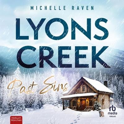 Lyons Creek Past Sins - Michelle Raven, Audio, 9783987858802