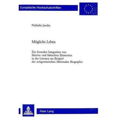 Mögliche Leben, Taschenbuch von Nathalie Jacoby, Peter Lang Group AG, International Academic Publishers, 978-3-906770-47-5