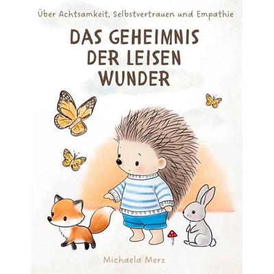 Das Geheimnis der leisen Wunder, Gebundene Ausgabe von Michaela Merz, BoD – Books on Demand, 978-3-7693-5296-2