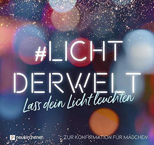Ruth Atkinson - #lichtderwelt. Lass dein Licht leuchten: Zur Konfirmation für Mädchen - Preis vom 07.10.2026 11:45:10 h