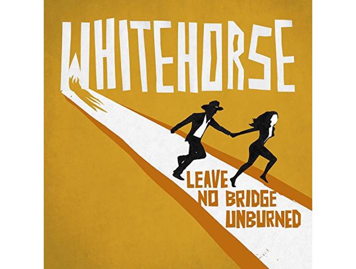 Whitehorse - Leave No Bridge Unburned