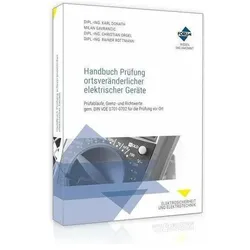 Handbuch Prüfung ortsveränderlicher elektrischer Geräte, Fachbücher von Milan Cavrancic, Karl Donath, Rainer Rottmann, Christian Orgel