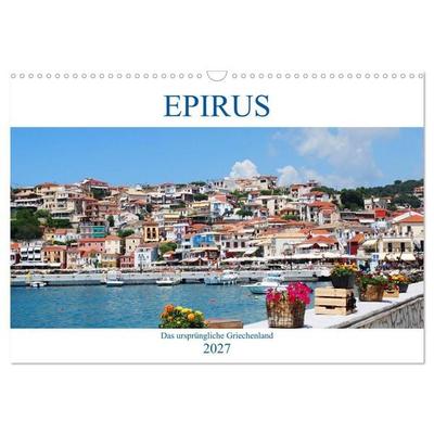 Epirus - Das ursprüngliche Griechenland (Wandkalender 2027 DIN A3 quer), CALVENDO Monatskalender