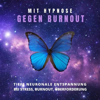 Mit Hypnose gegen Burnout - Tanja Kohl, Audio, 4064067159336