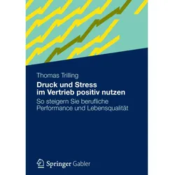 Druck und Stress im Vertrieb positiv nutzen, Fachbücher von Thomas Trilling