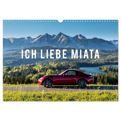 Ich liebe Miata (Wandkalender 2026 DIN A3 quer), CALVENDO Monatskalender
