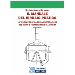 Il Manuale Del Birraio Pratico, Fachbücher von August Gresser