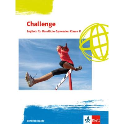 Challenge. Englisch für berufliche Gymnasien. Schulbuch Klasse 11, Taschenbuch von , Klett Schulbuchverlag