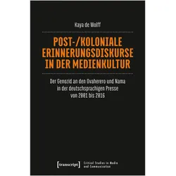 Post-/koloniale Erinnerungsdiskurse in der Medienkultur, Fachbücher von Kaya de Wolff