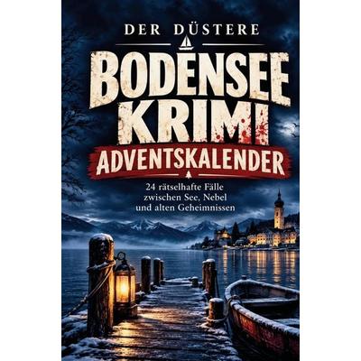 Der düstere Bodensee-Krimi-Adventskalender, Taschenbuch von Arthur Schmidke, Smith Publishing, 978-94-039-5450-9