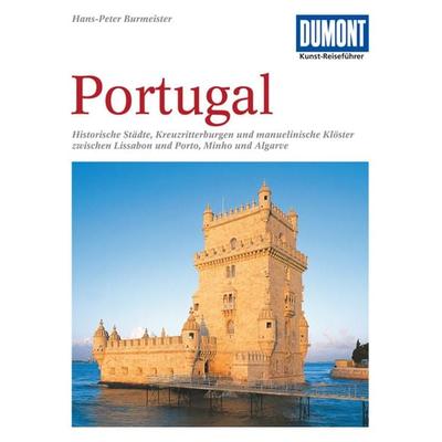 DuMont Kunst-Reiseführer Portugal, Taschenbuch von Hans-Peter Burmeister, MairDuMont, 978-3-7701-4416-7