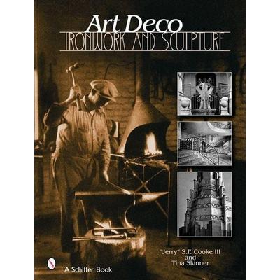 Art Deco Ironwork & Sculpture, Gebundene Ausgabe von Cook Iii, Schiffer Publishing, 978-0-7643-2292-1