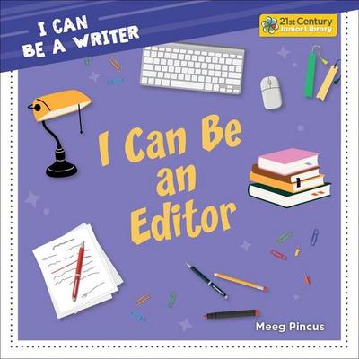 I Can Be an Editor, Taschenbuch von Meeg Pincus, Cherry Lake Publishing, 978-1-66896-495-8