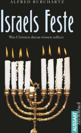 Alfred Burchartz - Israels Feste: Was Christen davon wissen sollten - Preis vom 11.10.2026 15:43:13 h