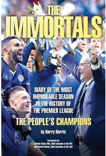 John Blake The Immortals - Leicester City's Premier League Season by Harry Harris - Paperback - Football Biography, 5000-1 Title Win Story