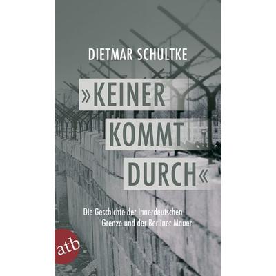 Keiner kommt durch, Taschenbuch von Dietmar Schultke, Aufbau TB, 978-3-7466-8157-3