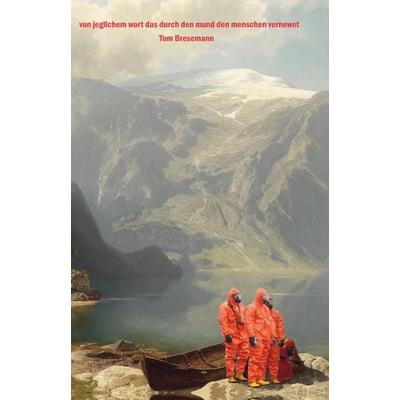 von jeglichem wort, das durch den mund den menschen vernewet, Taschenbuch von Tom Bresemann, KLAK Verlag, 978-3-948156-65-7