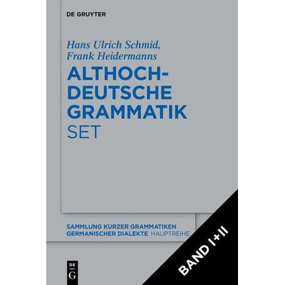 [Set: Althochdeutsche Grammatik I + II], Taschenbuch von Frank Heidermanns,Hans Ulrich Schmid, De Gruyter, 978-3-11-132187-5