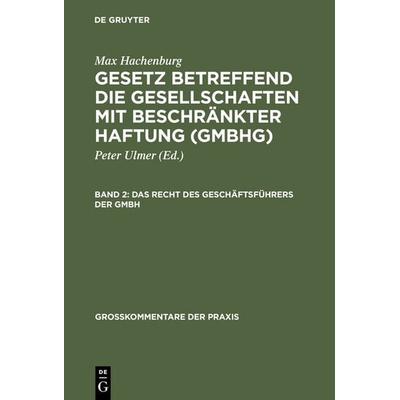 Max Hachenburg: Gesetz betreffend die Gesellschaften mit beschränkter Haftung (GmbHG) / Das Recht des Geschäftsführers der GmbH, Gebundene Ausgabe von