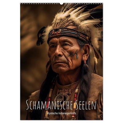 Schamanische Seelen: Mystische Indianerportraits (Wandkalender 2026 DIN A2 hoch), CALVENDO Monatskalender