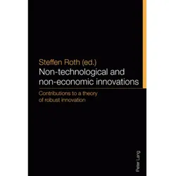 Non-technological and non-economic innovations, Fachbücher von Steffen Roth